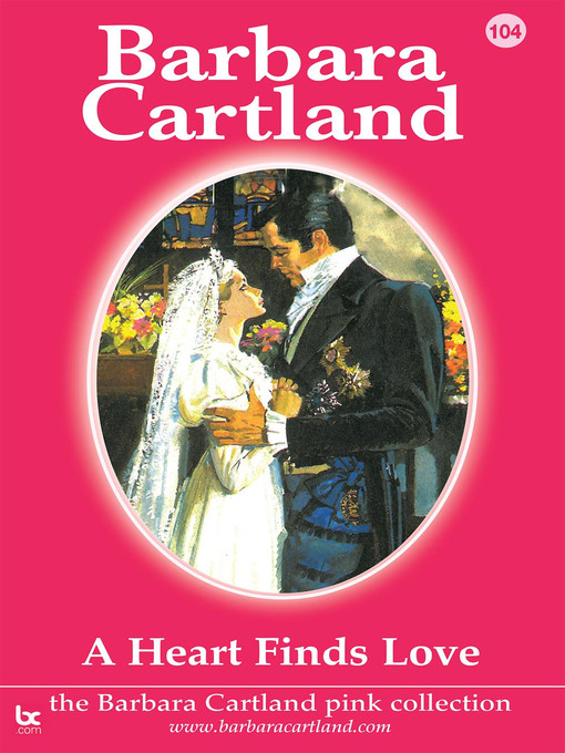 Title details for A Heart Finds Love by Barbara Cartland - Wait list